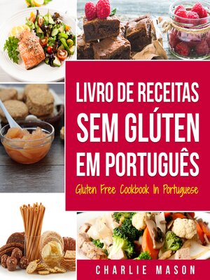 cover image of Livro de Receitas Sem Glúten Em português/ Gluten Free Cookbook In Portuguese
